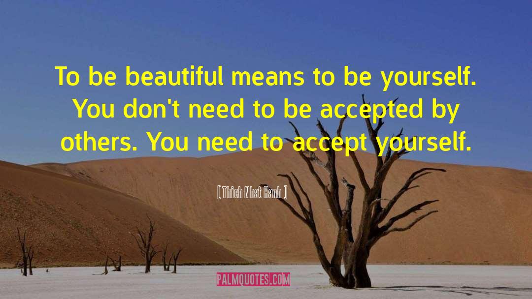 Accept Yourself quotes by Thich Nhat Hanh