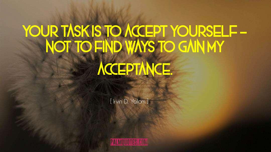 Accept Yourself quotes by Irvin D. Yalom