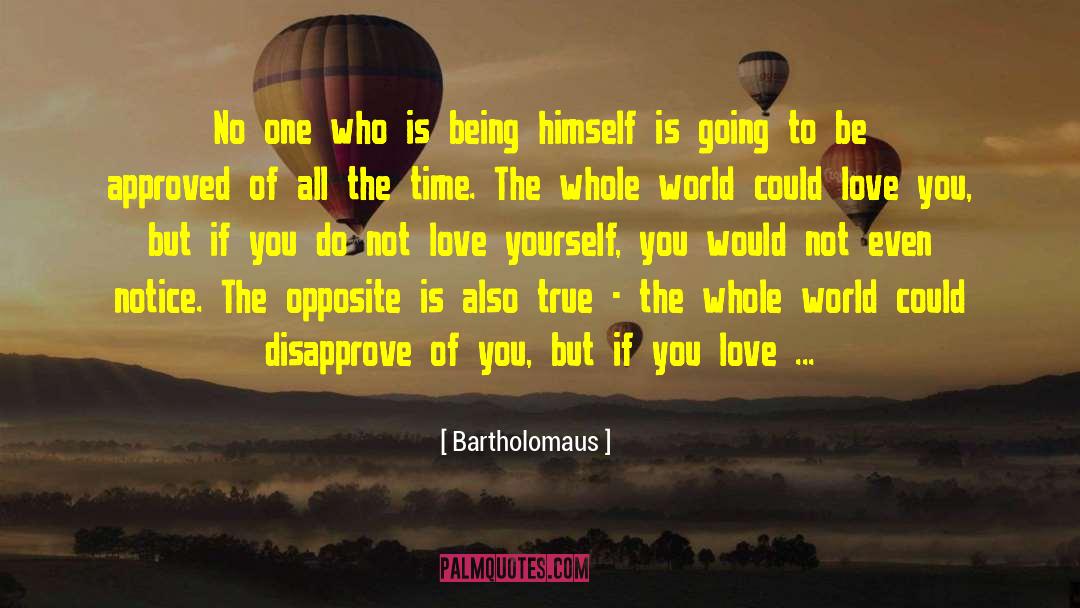 Accept Yourself quotes by Bartholomaus