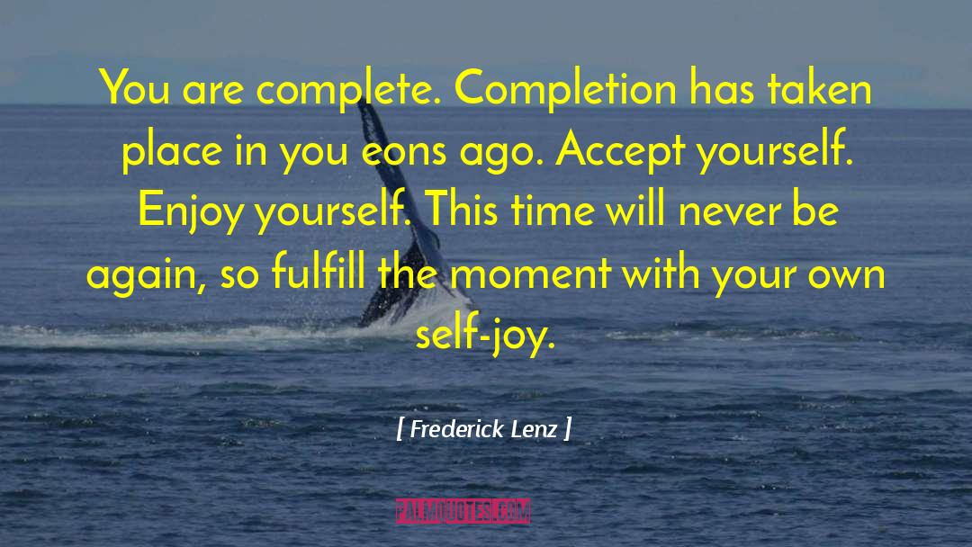 Accept Yourself quotes by Frederick Lenz