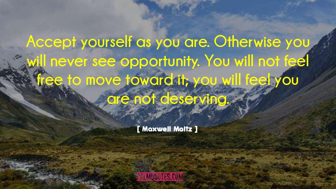 Accept Yourself quotes by Maxwell Maltz