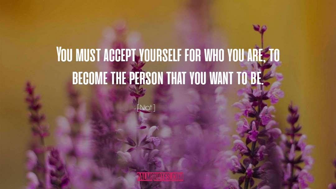 Accept Yourself quotes by Niat