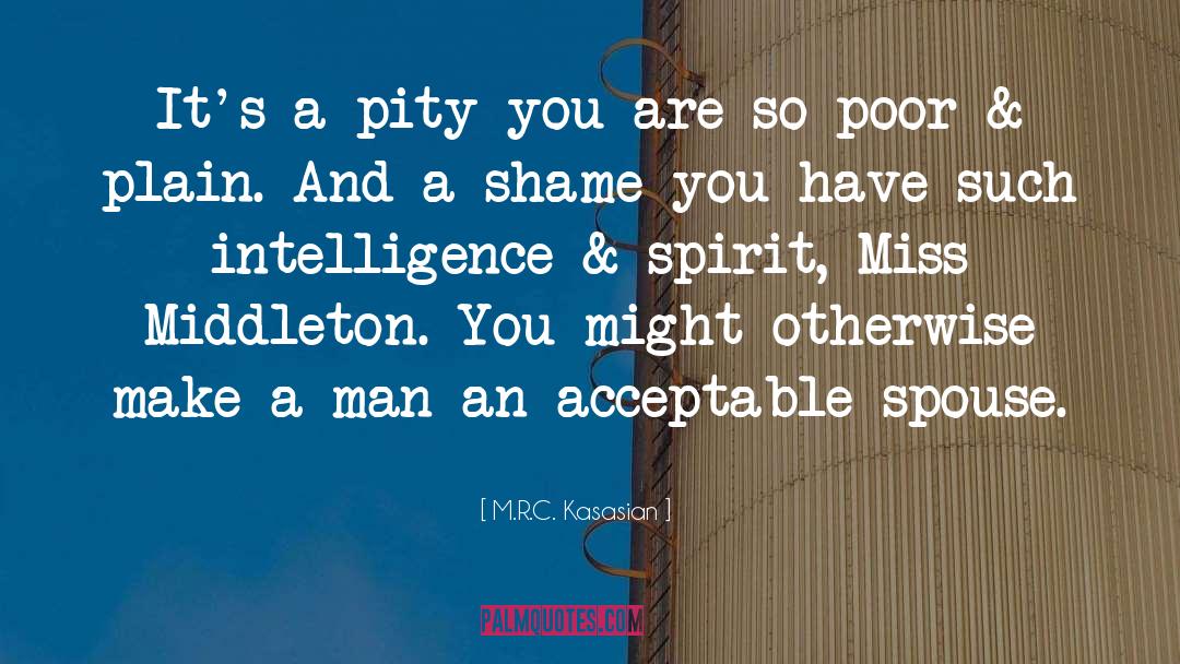 Acceptable quotes by M.R.C. Kasasian