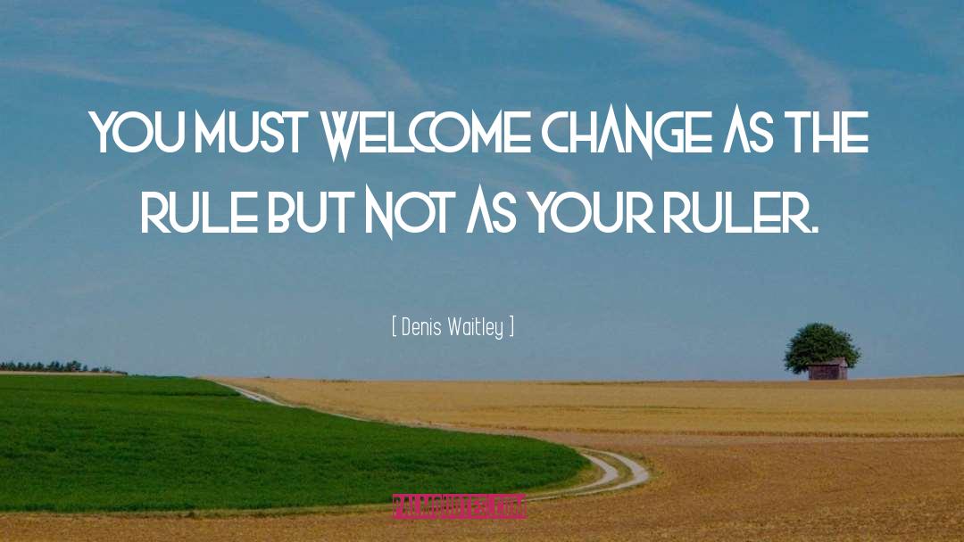 Acceptance And Change quotes by Denis Waitley