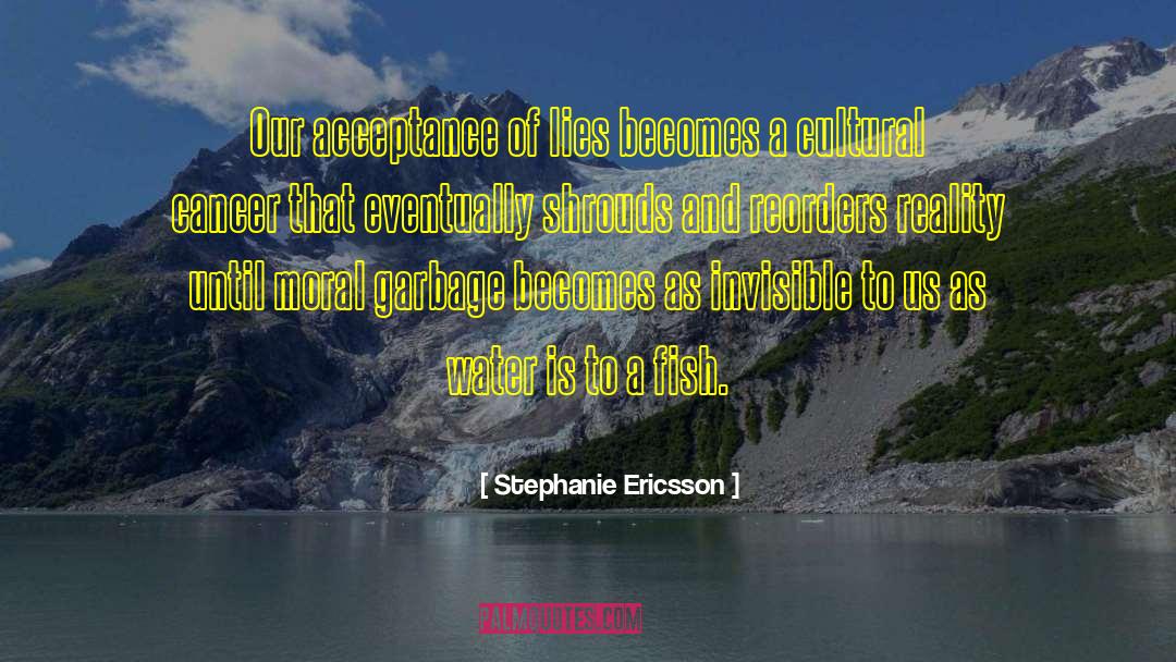 Acceptance And Change quotes by Stephanie Ericsson