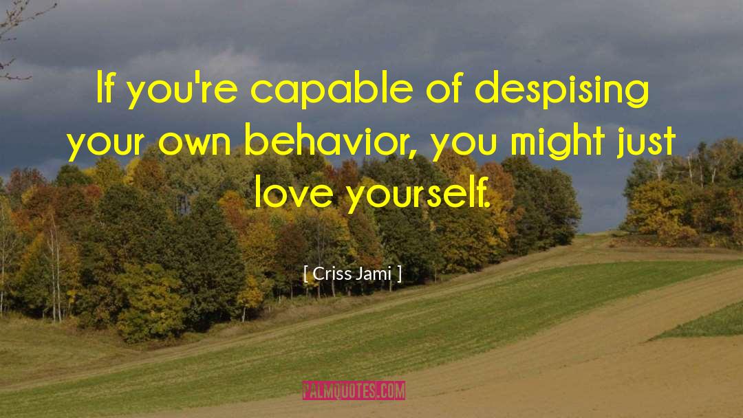 Acceptance Of Oneself quotes by Criss Jami