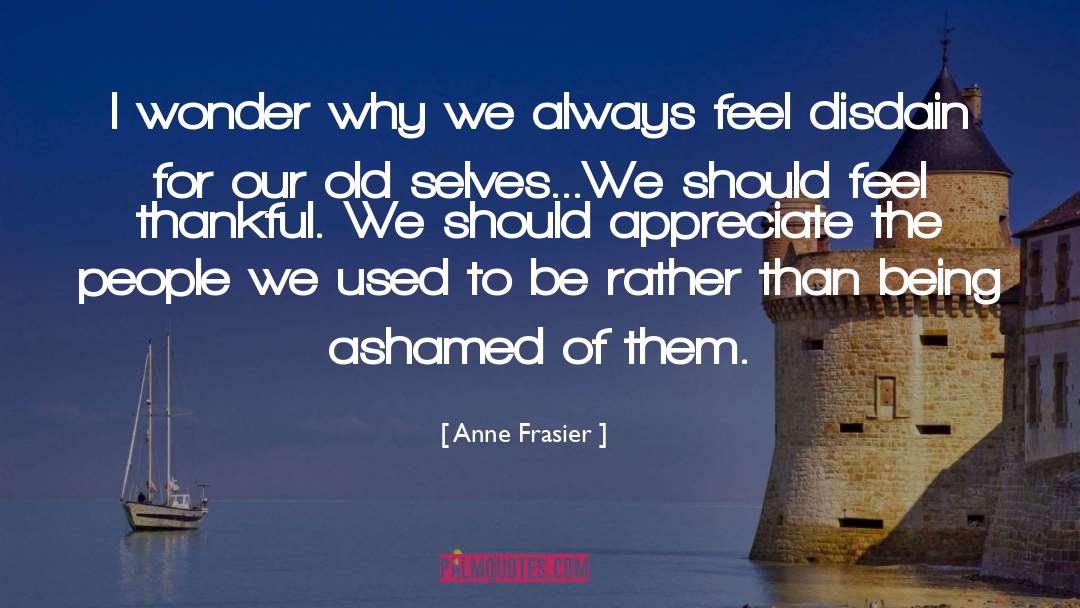 Acceptance Of Oneself quotes by Anne Frasier