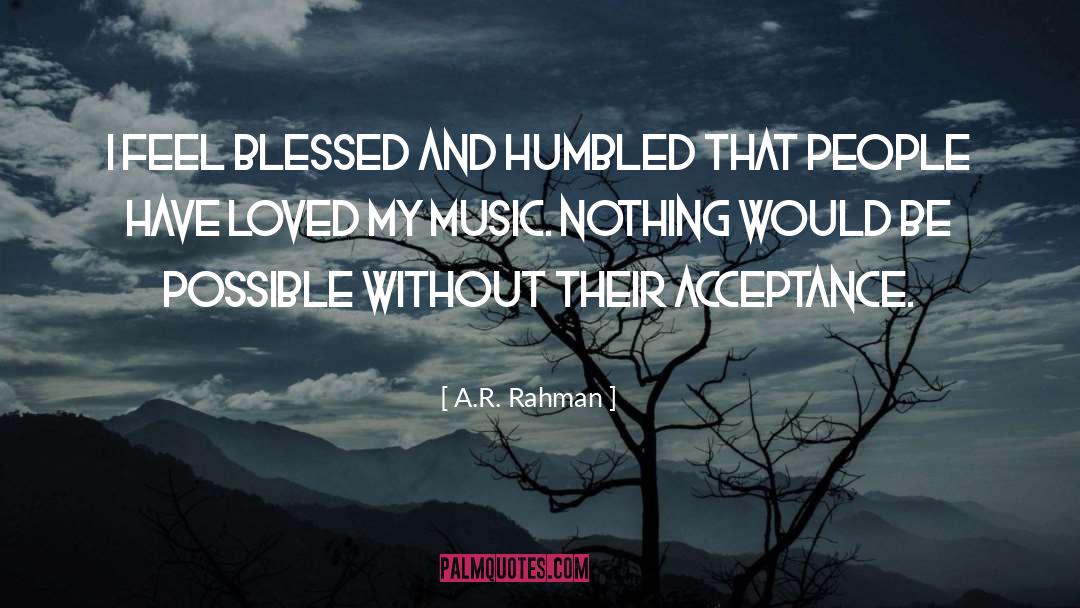 Acceptance quotes by A.R. Rahman