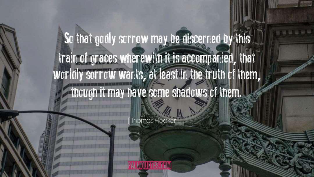 Acceptance Sorrow Truth quotes by Thomas Hooker