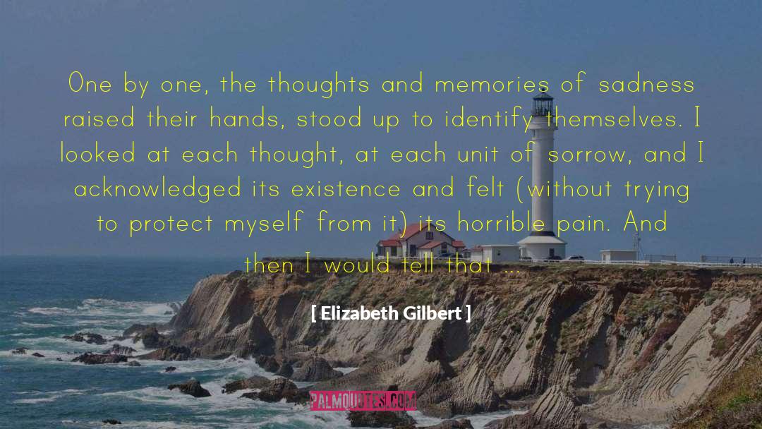 Acceptance Sorrow Truth quotes by Elizabeth Gilbert