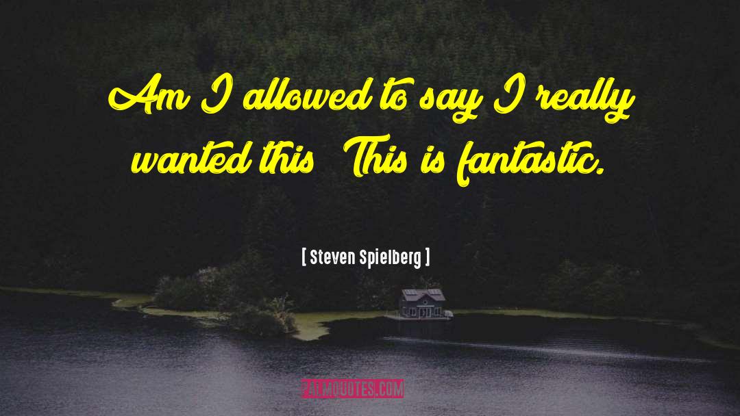 Acceptance Speech quotes by Steven Spielberg