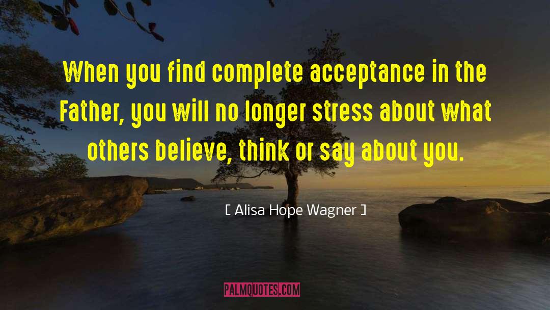 Acceptance Speech quotes by Alisa Hope Wagner