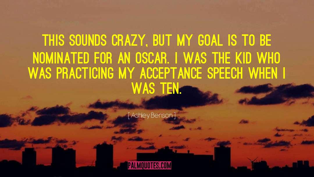 Acceptance Speech quotes by Ashley Benson