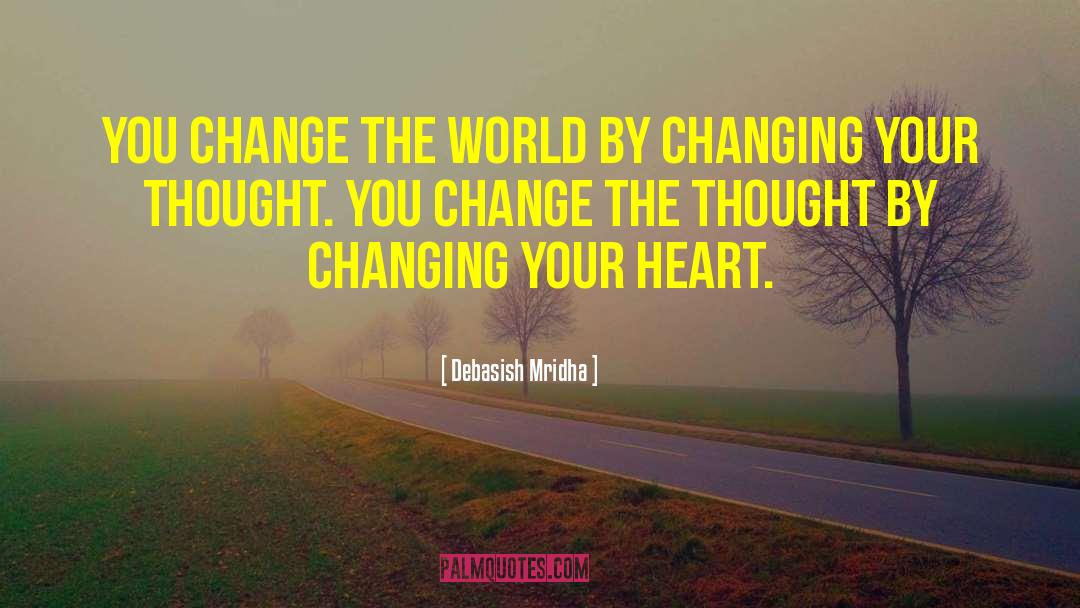 Accepting Change quotes by Debasish Mridha