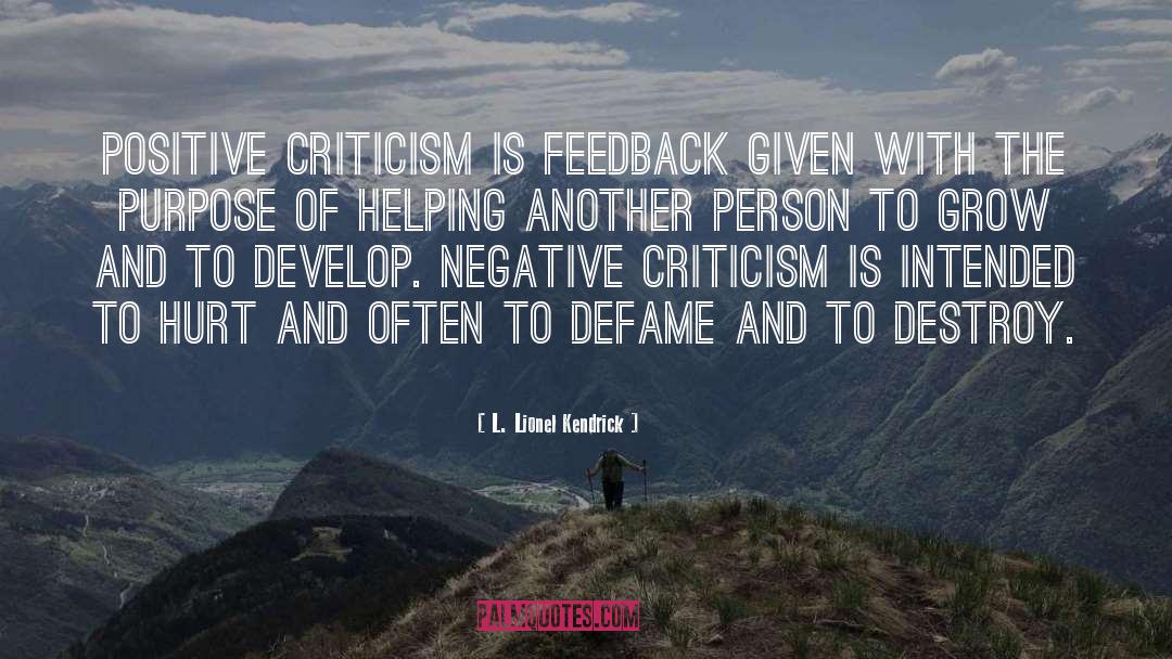 Accepting Criticism quotes by L. Lionel Kendrick