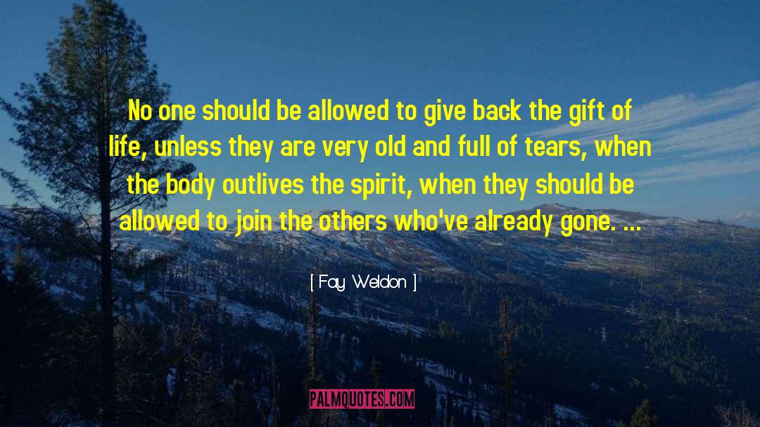 Accepting Gifts quotes by Fay Weldon
