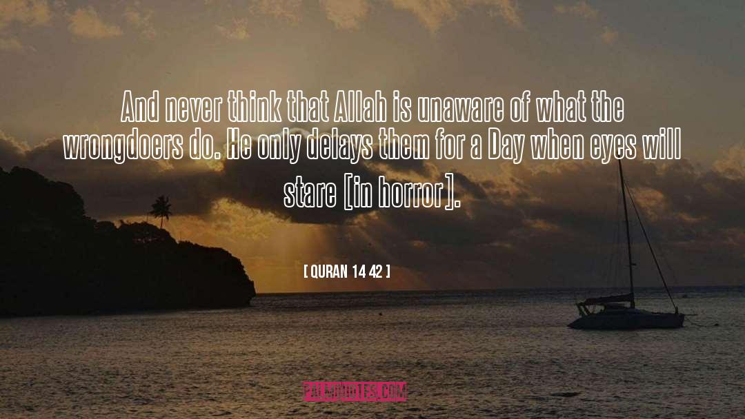 Accepting God quotes by Quran 14 42
