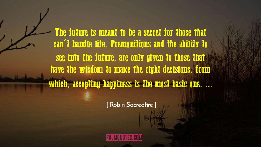 Accepting Happiness quotes by Robin Sacredfire
