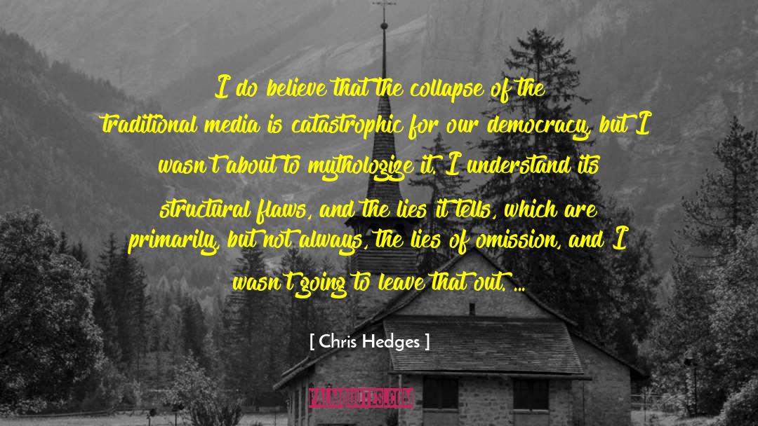 Accepting Lies quotes by Chris Hedges