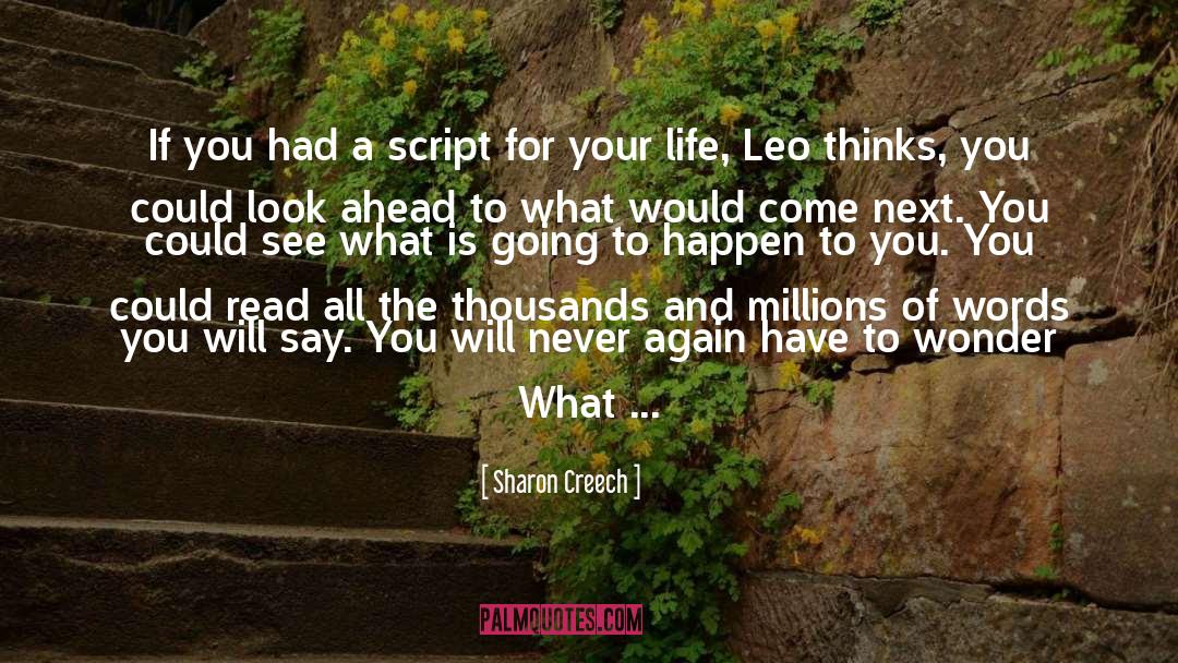 Accepting Life For What It Is quotes by Sharon Creech