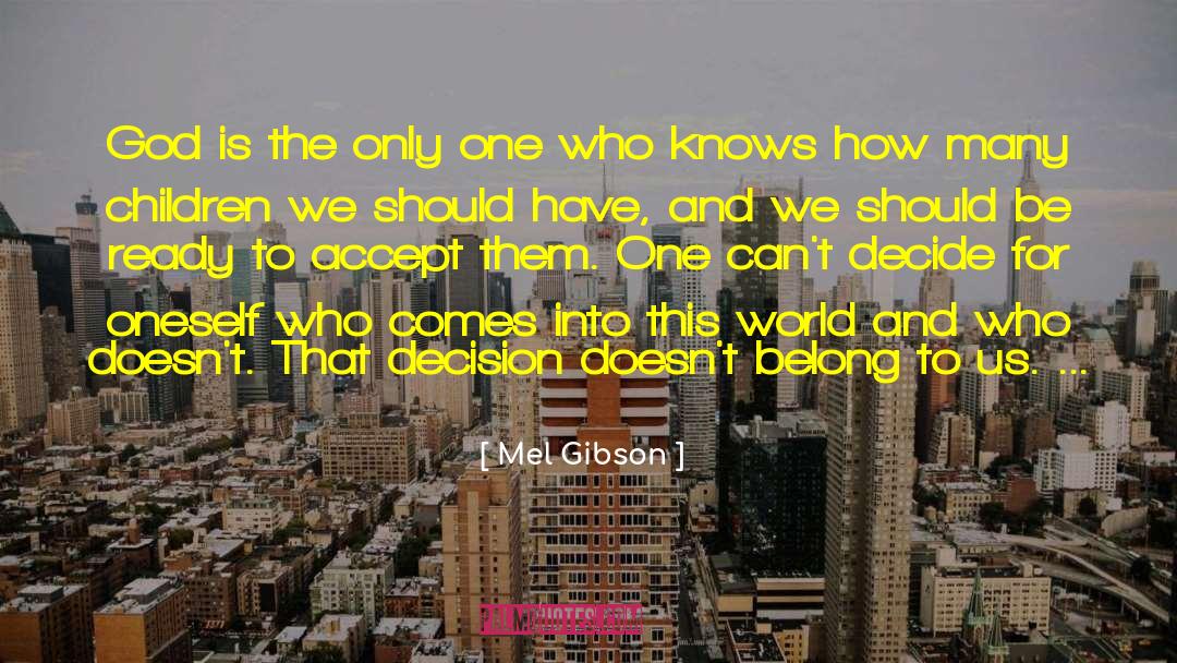 Accepting Oneself quotes by Mel Gibson