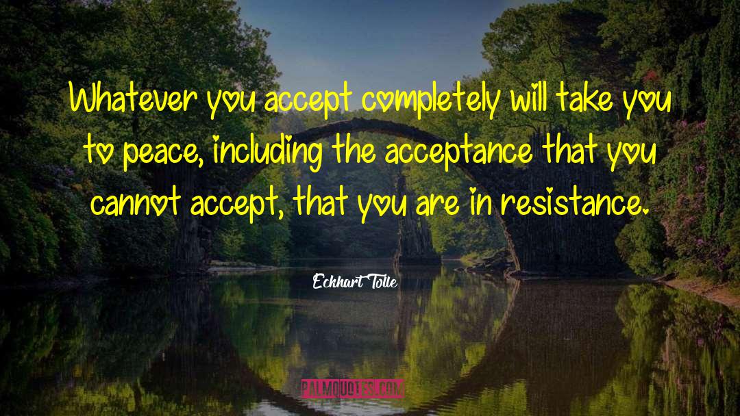 Accepting Reality quotes by Eckhart Tolle