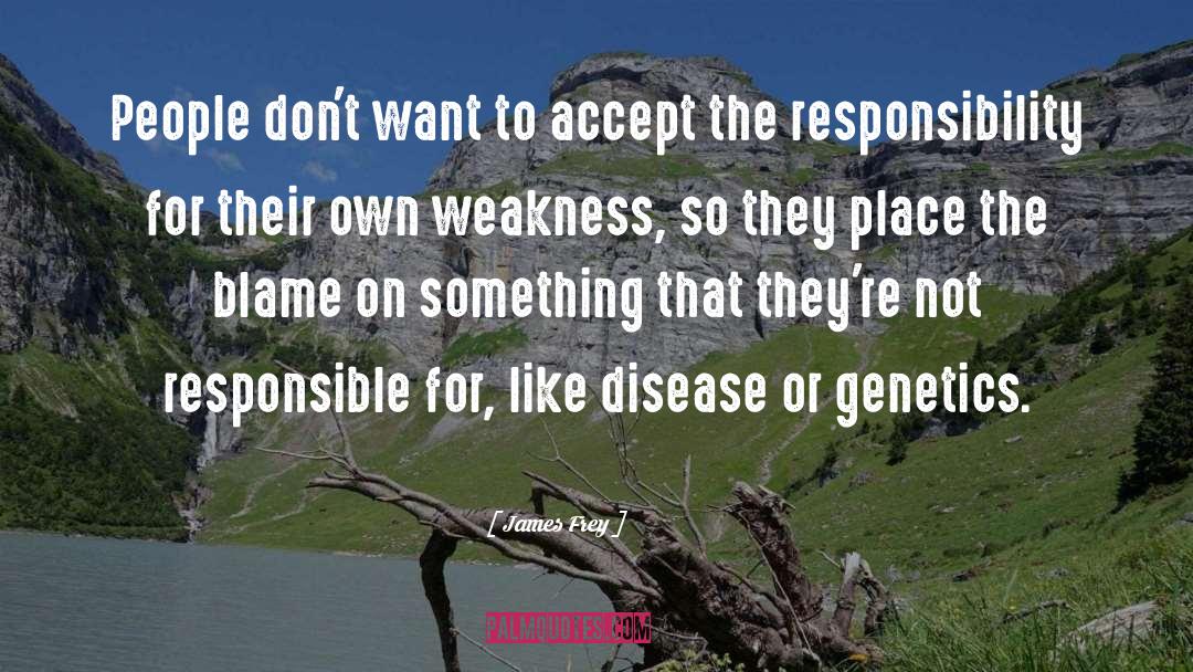 Accepting Responsibility quotes by James Frey