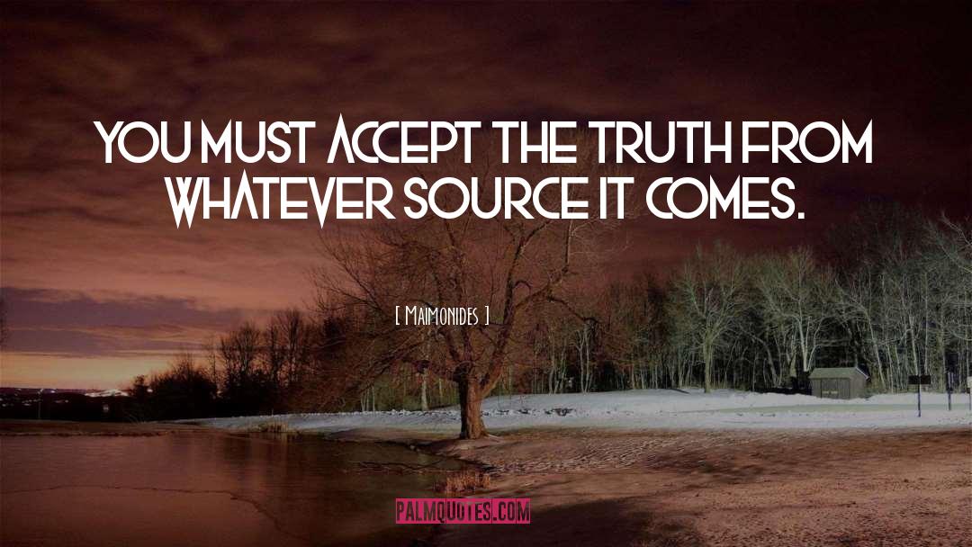 Accepting The Truth quotes by Maimonides