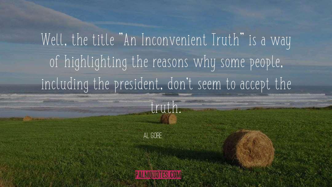 Accepting The Truth quotes by Al Gore
