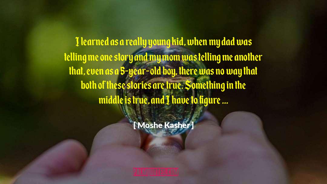 Accepting The Truth quotes by Moshe Kasher