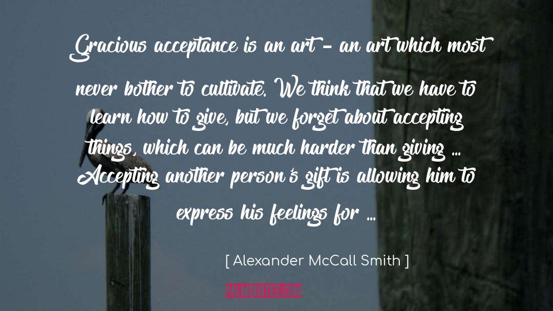 Accepting Things quotes by Alexander McCall Smith