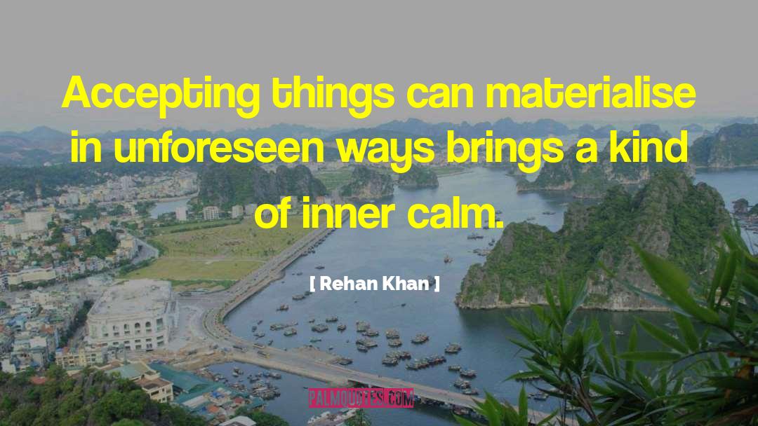 Accepting Things quotes by Rehan Khan