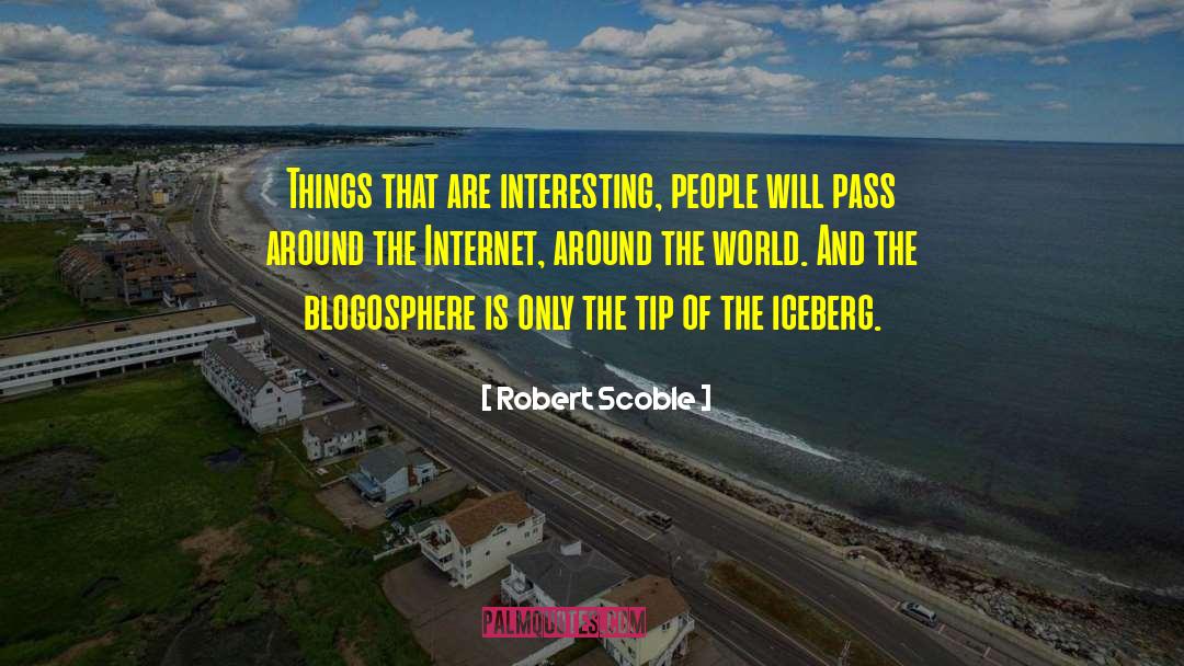 Accepting Things quotes by Robert Scoble