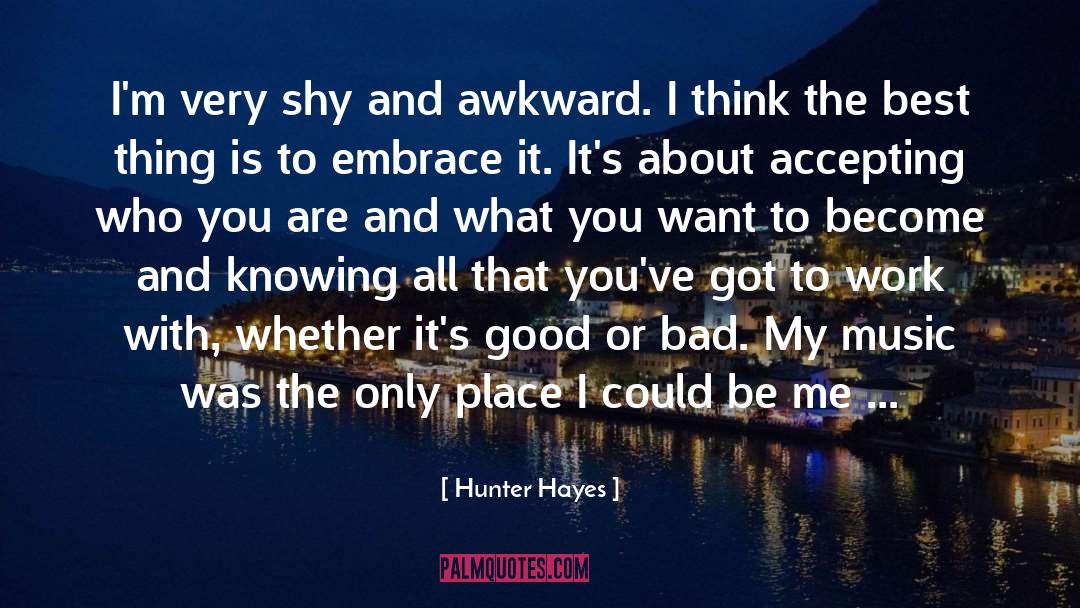 Accepting Who You Are quotes by Hunter Hayes