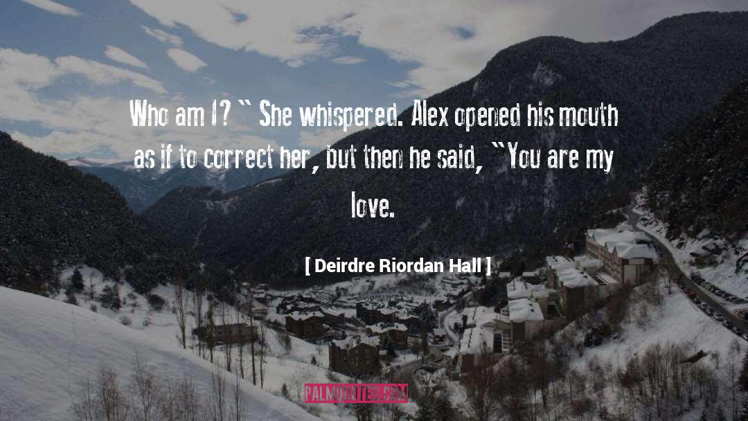 Accepting Who You Are quotes by Deirdre Riordan Hall