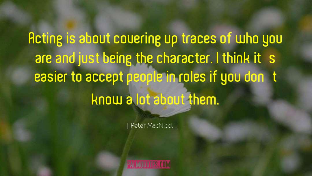 Accepting Who You Are quotes by Peter MacNicol