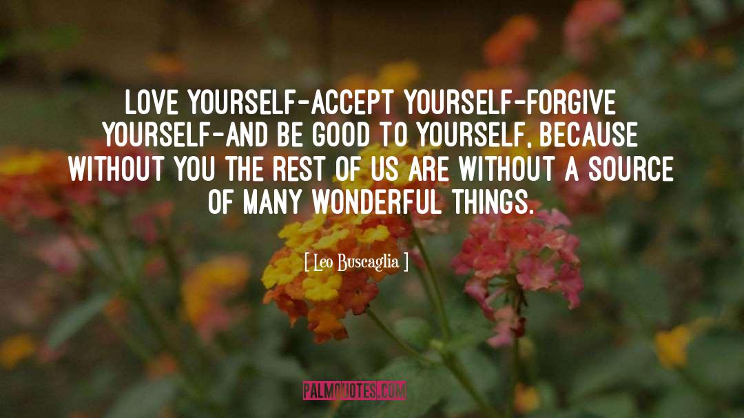 Accepting Yourself quotes by Leo Buscaglia