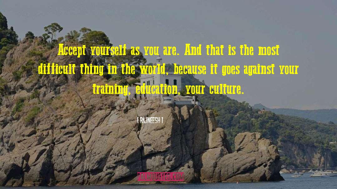 Accepting Yourself quotes by Rajneesh