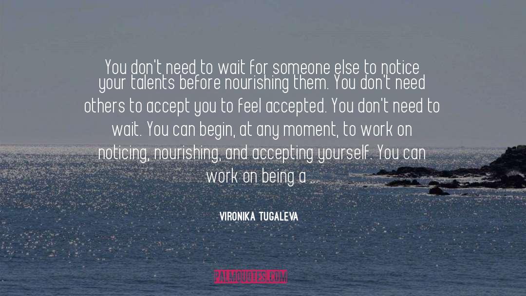 Accepting Yourself quotes by Vironika Tugaleva