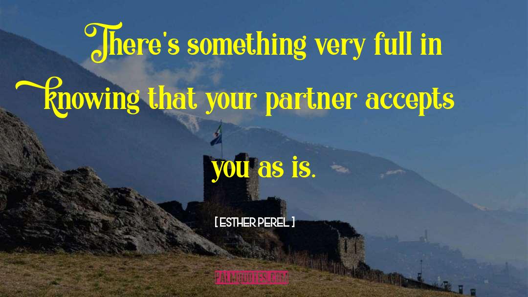 Accepts quotes by Esther Perel