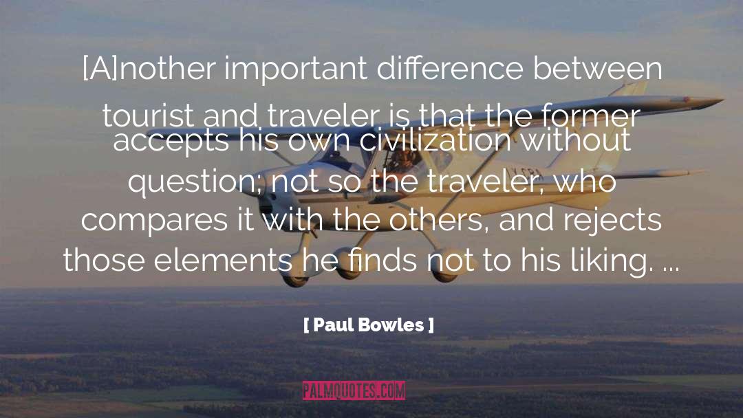 Accepts quotes by Paul Bowles