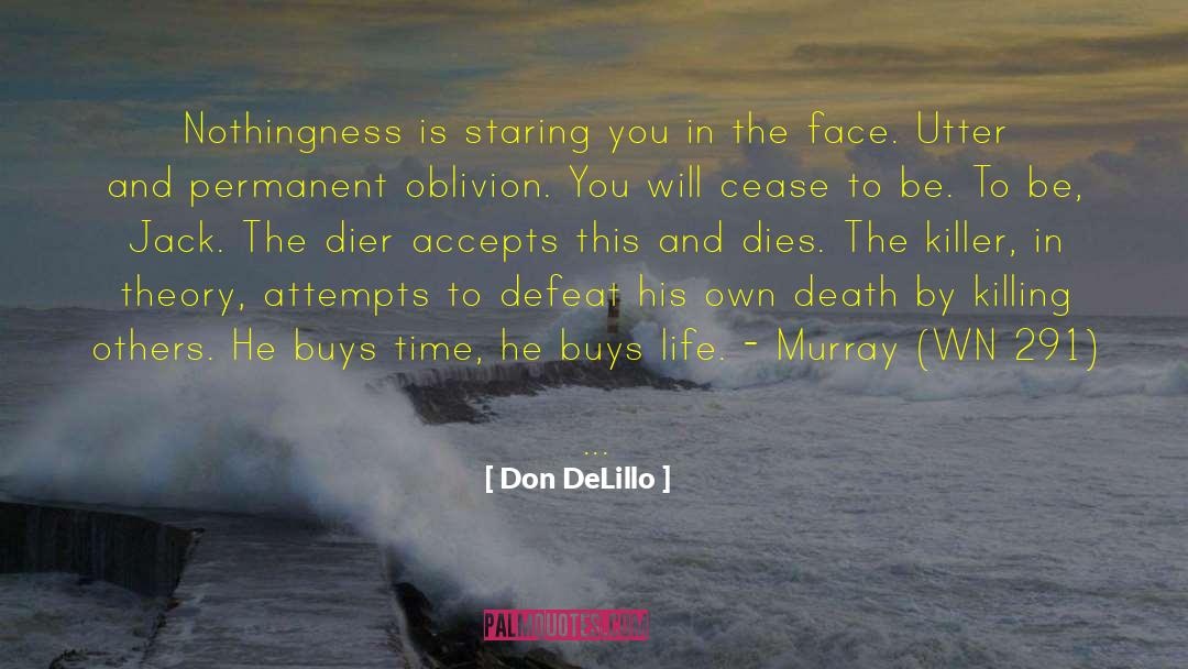Accepts quotes by Don DeLillo