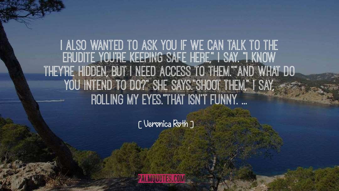 Access quotes by Veronica Roth