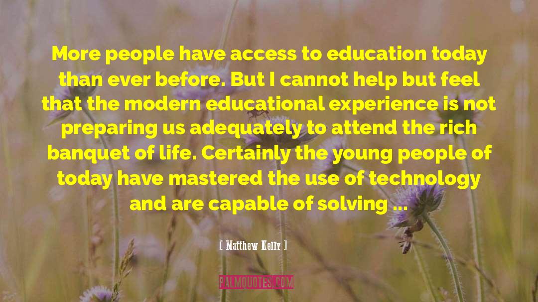 Access To Education quotes by Matthew Kelly