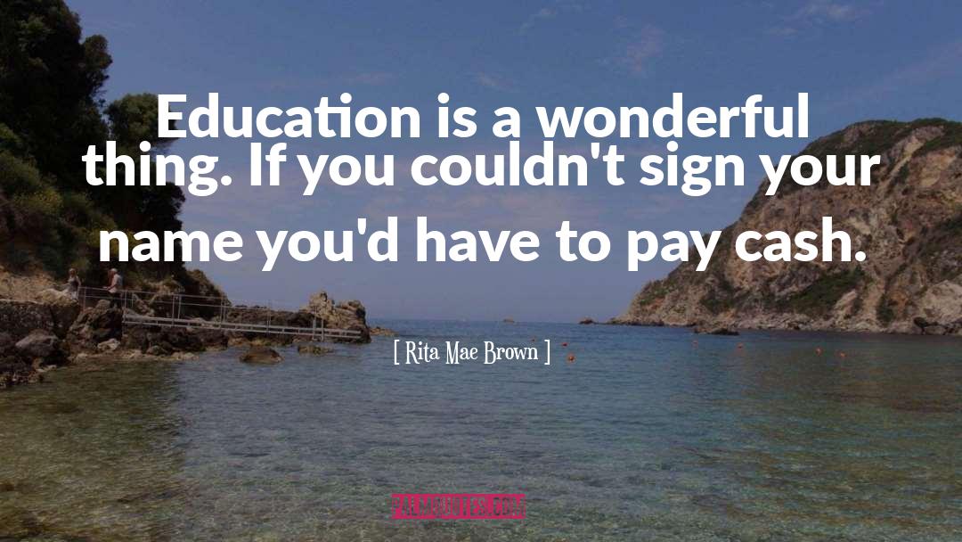 Access To Education quotes by Rita Mae Brown
