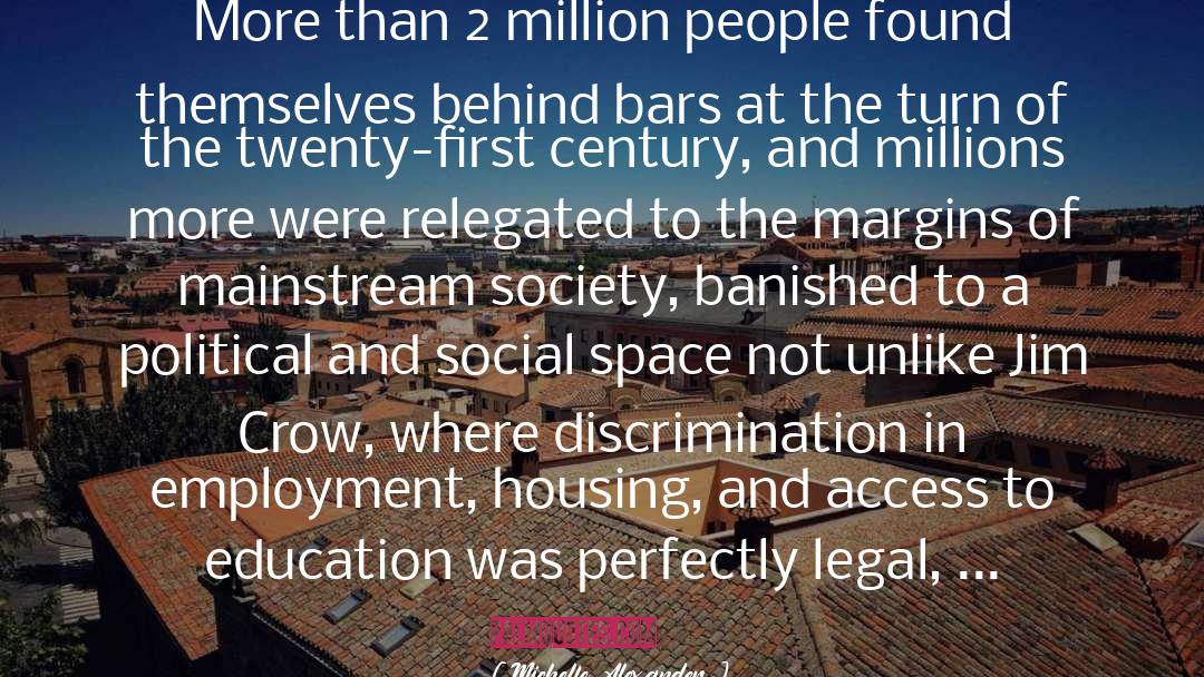 Access To Education quotes by Michelle Alexander