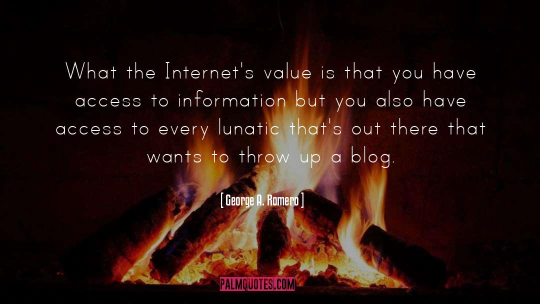 Access To Information quotes by George A. Romero
