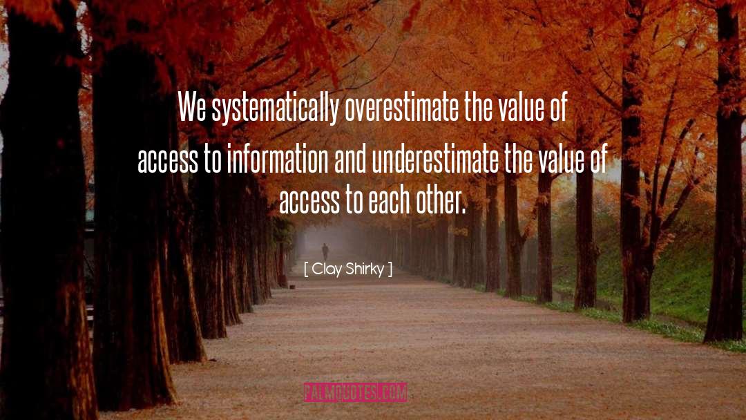 Access To Information quotes by Clay Shirky