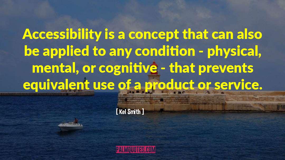 Accessibility quotes by Kel Smith