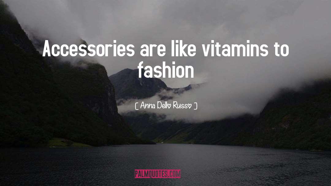 Accessories quotes by Anna Dello Russo